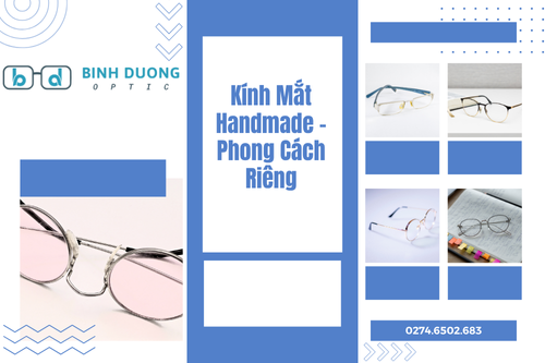 Kính Mắt Handmade – Phong Cách Riêng cùng mắt kính bình dương