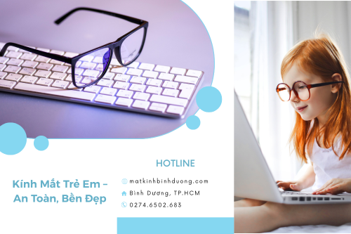 Kính Mắt Trẻ Em – An Toàn, Bền Đẹp của mắt kính bình dương