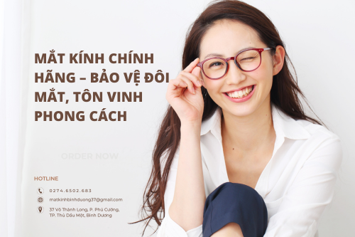 Mắt Kính Chính Hãng – Bảo Vệ Đôi Mắt, Tôn Vinh Phong Cách tại mắt kính bình dương