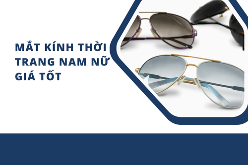 Mắt Kính Thời Trang Nam Nữ Giá Tốt của mắt kính bình dương